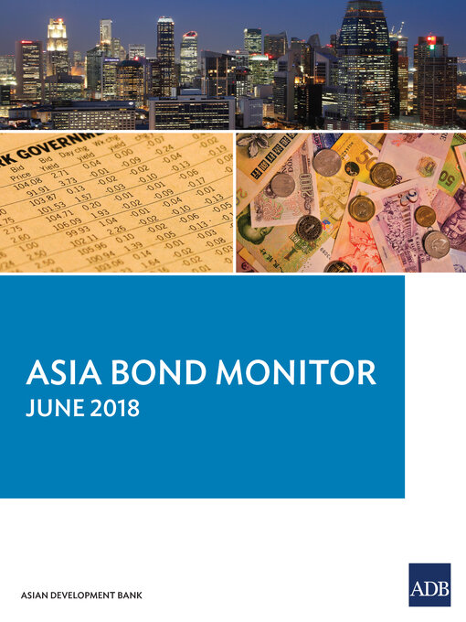 Title details for Asia Bond Monitor June 2018 by Asian Development Bank - Available